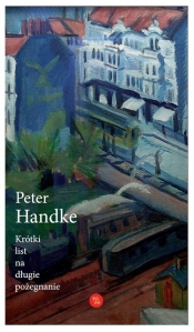 Krótki list na długie pożegnanie - Handke Peter