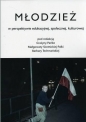 Młodzież w perspektywie edukacyjnej, społecznej... - Grażyna Pańko, Barbara Techmańska, Małgorzata Skortnicka - Palka