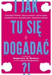 I jak tu się dogadać?! - Bogdan de Barbaro