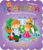 Książeczka dla bystrych maluchów W mieście