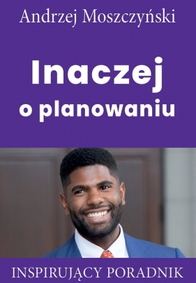 Inaczej o planowaniu - Moszczyński Andrzej