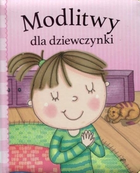 Modlitwy dla dziewczynki - Opracowanie zbiorowe