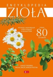 Encyklopedia zioła - Michał Mazik, Łukasz Fiedoruk, Marcin Pastwa