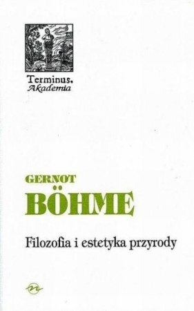 Terminus T.28 Filozofia i estetyka przyrody BR - Gernot Bohme
