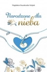  Narodzone dla nieba