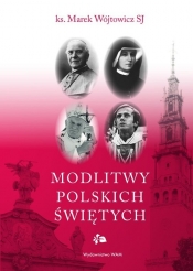 Modlitwy polskich świętych - Wójtowicz Marek