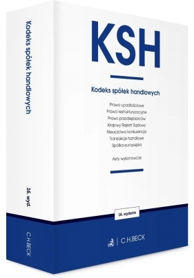 KSH. Kodeks spółek handlowych oraz ustawy... w.16 - Opracowanie zbiorowe