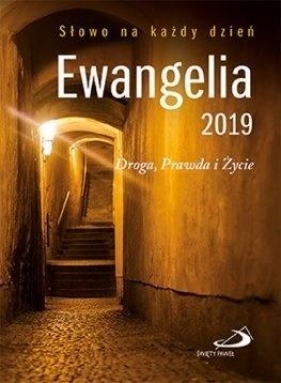 Ewangelia 2019. Droga, Prawda i Życie mała BR - Praca zbiorowa