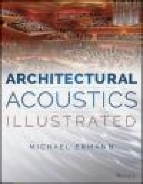 Architectural Acoustics Illustrated Michael Ermann