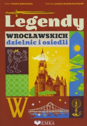 Legendy wrocławskich dzielnic i osiedli - Paulina Zaborowska