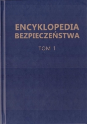 Encyklopedia Bezpieczeństwa T.1 A-C - Praca zbiorowa