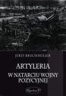 Artyleria w natarciu wojny pozycyjnej Jerzy Bruchmuller