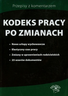 Kodeks pracy po zmianach - Wawrzyszczuk Emilia, Lenart Bożena, Wrońska-Zblewska Katarzyna