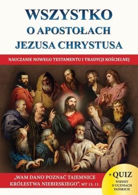 Wszystko o Apostołach Jezusa Chrystusa - Molka Jacek