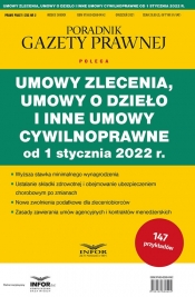 Umowy zlecenia, umowy o dzieło i inne umowy cywilnoprawne od 1 stycznia 2022 r. - Opracowanie zbiorowe