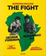 Norman Mailer. Neil Leifer. Howard L. Bingham. The Fight wer. angielska Norman Mailer, J. Michael Lennon