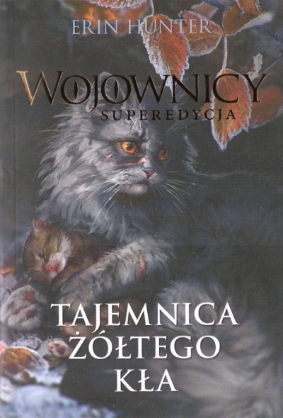 Tajemnica Żółtego Kła. Wojownicy. Superedycja tom 3