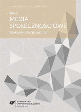 Media społecznościowe. Dialog w cyberprzestrzeni. - Krystyna Doktorowicz