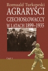 Agraryści czechosłowaccy w latach 1899-1935 część 1 Romuald Turkowski