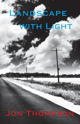 Landscape with Light - Thompson Jon