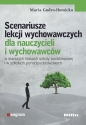 Scenariusze lekcji wychowawczych - Maria Gudro-Homicka