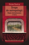 Droga do antropologii Między doświadczeniem a teorią Hastrup Kirsten