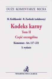 Kodeks karny Tom II Część szczególna. Komentarz do art. 117-221 - Michał Królikowski