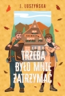  Trzeba było mnie zatrzymać