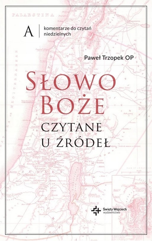 Słowo Boże czytane u źródeł Komentarze do czytań niedzielnych.Rok A