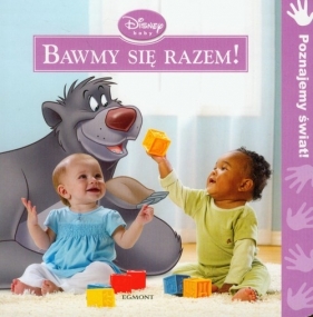 Disney Baby Bawmy się razem! - Miller Sara
