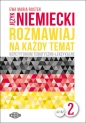Język niemiecki Rozmawiaj na każdy temat 2 - Ewa Maria Rostek