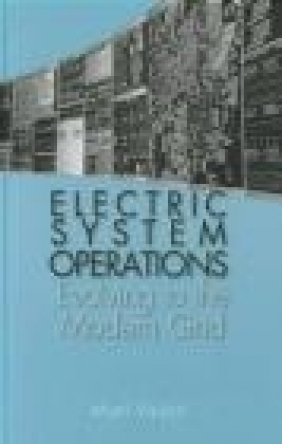 Electric System Operations: From Deregulation to the Smart Grid