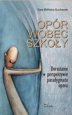 Opór wobec szkoły + CD - Bilińska-Suchanek Ewa
