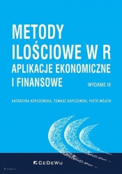 Metody ilościowe w R. Aplikacje ekonomiczne i finansowe (wyd. III) - Kopczewska Katarzyna, Kopczewski Tomasz, Wójcik Piotr