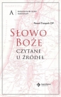 Słowo Boże czytane u źródeł Komentarze do czytań niedzielnych.Rok A - Paweł Trzopek