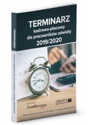 Terminarz kadrowo-płacowy 2019/2020 dla pracowników oświaty - Opracowanie zbiorowe