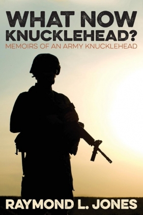 What Now, Knucklehead? - Jones Raymond L.