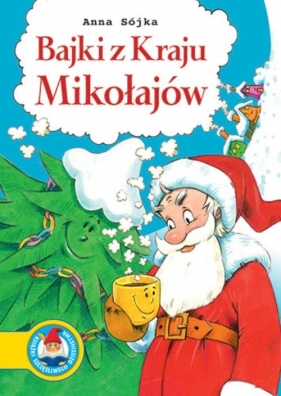 Bajki z Kraju Mikołajów - Sójka Anna<br />