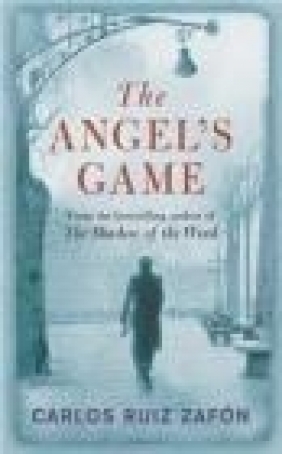 Angel's Game Carlos Ruiz Zafon, C Zafon