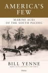 America's Few Marine Aces of the South Pacific Yenne Bill