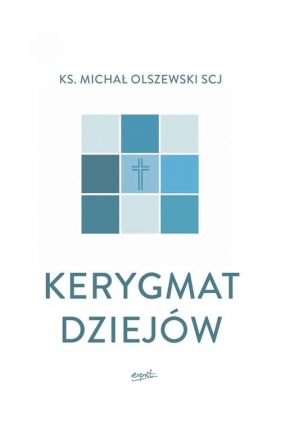 Kerygmat dziejów - Olszewski Michał