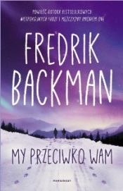 Miasto niedźwiedzia. My przeciwko wam. Tom 2 - Fredrik Backman
