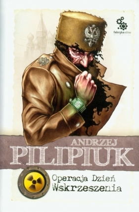 Operacja Dzień Wskrzeszenia - Andrzej Pilipiuk