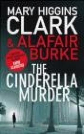 The Cinderella Murder Alafair Burke, Mary Higgins Clark
