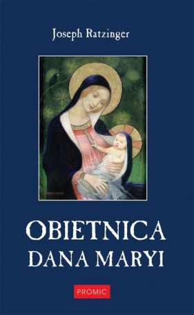 Obietnica dana Maryi - Joseph Ratzinger