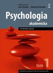 Psychologia akademicka. Tom 1. Podręcznik (dodruk 2020) - Jan Strelau, Dariusz Doliński