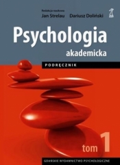 Psychologia akademicka. Tom 1. Podręcznik (dodruk 2020) - Strelau Jan, Doliński Dariusz (red.)