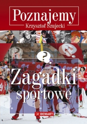 Zagadki sportowe Poznajemy - Krzysztof Szujecki