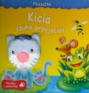 Kicha szuka przyjaciół. Naciśnij i posłuchaj - Opracowanie zbiorowe