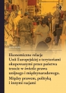 Ekonomiczne relacje Unii Europejskiej z... Marek Szydło